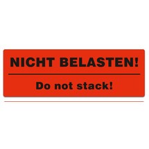 Haftetiketten „Nicht belasten - Do not stack“
