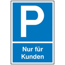 Parkplatzschild 'Nur für Kunden'